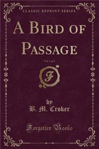A Bird of Passage, Vol. 1 of 3 (Classic Reprint)