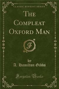 The Compleat Oxford Man (Classic Reprint)