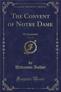 The Convent of Notre Dame, Vol. 1 of 2