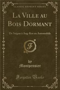 La Ville Au Bois Dormant