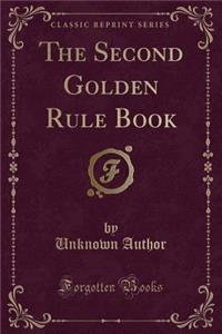 The Second Golden Rule Book (Classic Reprint)