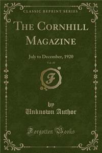 The Cornhill Magazine, Vol. 49: July to December, 1920 (Classic Reprint)