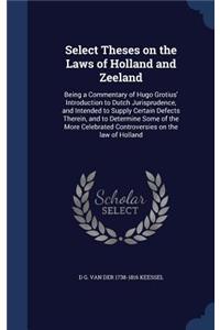 Select Theses on the Laws of Holland and Zeeland