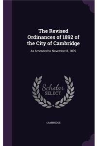 Revised Ordinances of 1892 of the City of Cambridge