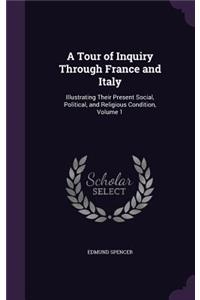 A Tour of Inquiry Through France and Italy