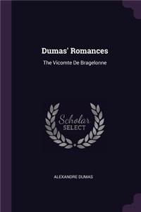 Dumas' Romances: The Vicomte De Bragelonne