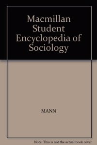 Macmillan Student Encyclopedia of Sociology