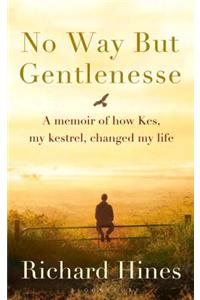 No Way But Gentlenesse