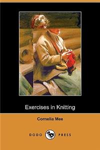 Exercises in Knitting (Dodo Press)