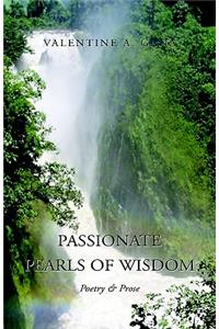 Passionate Pearls of Wisdom