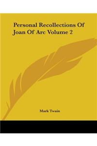 Personal Recollections Of Joan Of Arc Volume 2