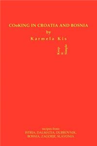 Cooking in Croatia & Bosnia
