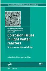 Corrosion Issues in Light Water Reactors