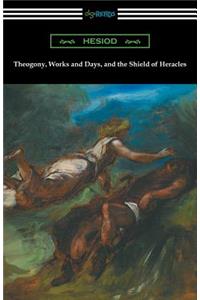 Theogony, Works and Days, and the Shield of Heracles