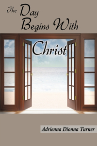Day Begins with Christ
