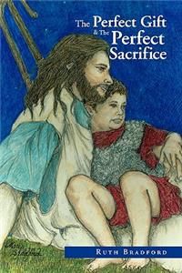 Perfect Gift &The Perfect Sacrifice