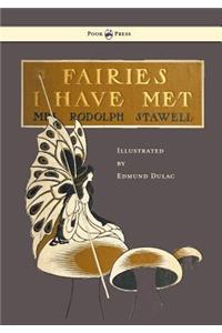 Fairies I Have Met - Illustrated by Edmud Dulac