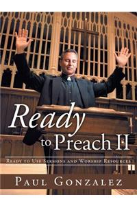 Ready to Preach II