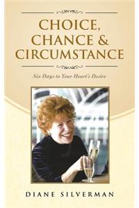 Choice, Chance & Circumstance