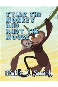 Tyler the Monkey and Andy the Mouse