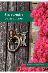 Sin Permiso Para Entrar