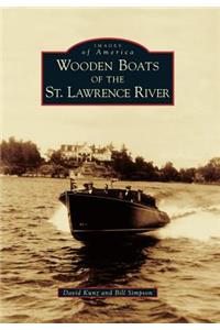 Wooden Boats of the St. Lawrence River