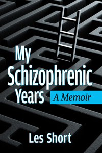 My Schizophrenic Years