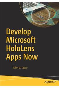 Develop Microsoft Hololens Apps Now