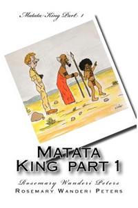 Matata King Part 1