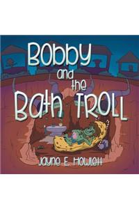 Bobby and the Bath Troll