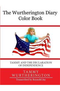 The Wurtherington Diary Color Book Tammy and the Declaration of Independence