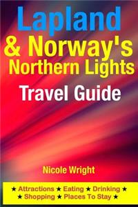 Lapland & Norway's Northern Lights Travel Guide