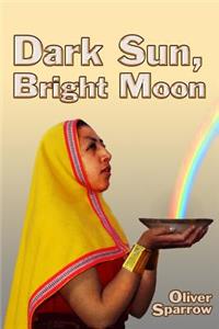 Dark Sun, Bright Moon