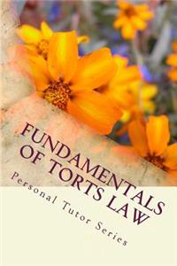 Fundamentals of Torts Law: Torts a - Z