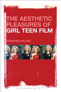 Aesthetic Pleasures of Girl Teen Film