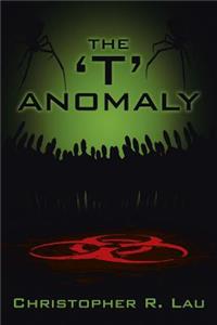 The 'T' Anomaly
