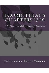 1 Corinthians, Chapters 13-16