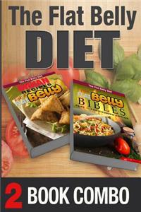 The Flat Belly Bibles Part 1 and Indian Recipes for a Flat Belly: 2 Book Combo