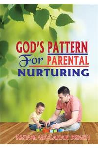God's Pattern for Parental Nurturing