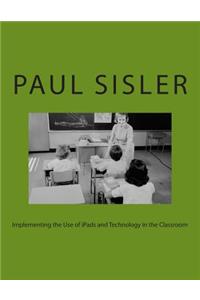 Implementing the Use of iPads and Technology in the Classroom