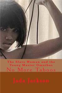 The Slave Woman and the Young Master Omnibus