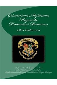 Grimoirium Mysterium Hogwarts Draconem Dormiens Liber Umbrarum