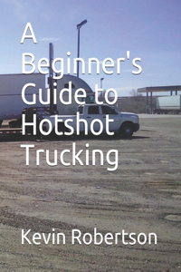 Beginner's Guide to Hotshot Trucking