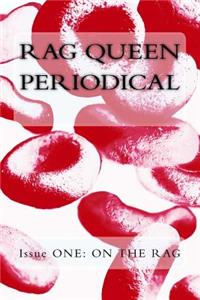Rag Queen Periodical Issue ONE