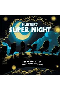 Hunter's Super Night