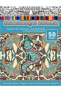 Libri da Colorare per Adulti Caleidoscopio Naturale