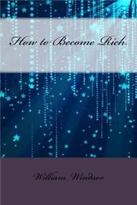 How to Become Rich