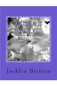 Have Faith, Do the Right Thing,