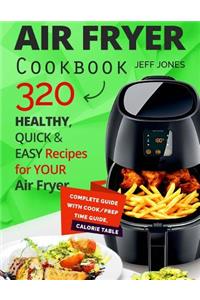 Air Fryer Cookbook - 320 Healthy, Quick and Easy Recipes for Your Air Fryer.