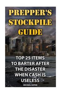 Prepper's Stockpile Guide